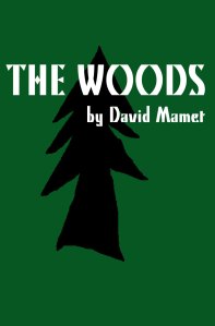 The Woods, by David Mamet